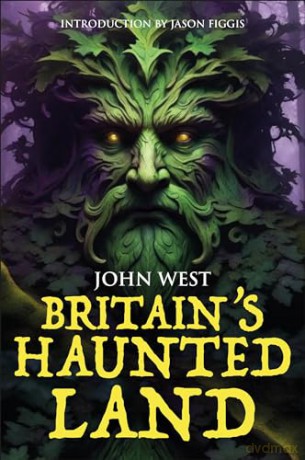 Britain's Haunted Land - Mr John West [KSIĄŻKA]