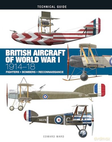 British Aircraft of World War I (Technical Guides) - Edward Ward [KSIĄŻKA]