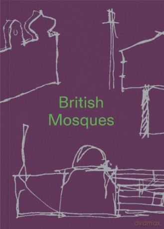 British Mosques - Christopher Turner [KSIĄŻKA]
