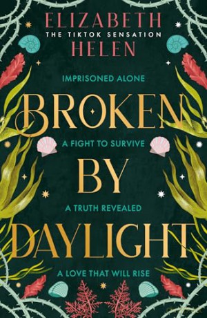Broken by Daylight: The viral TikTok sensation: Book 4 (Beasts of the Briar) - Elizabeth Helen [KSIĄŻKA]