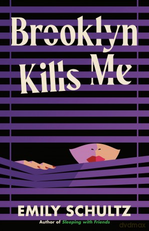 Brooklyn Kills Me: 2 (Friends and Enemies) - Emily Schultz [KSIĄŻKA]