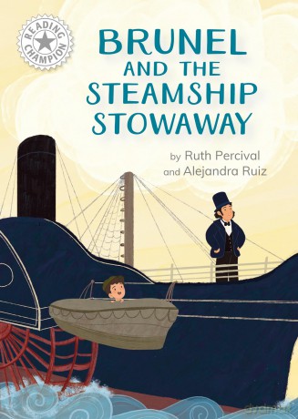Brunel and the Steamship Stowaway: Independent Reading White 10 (Reading Champion) - Ruth Percival [KSIĄŻKA]