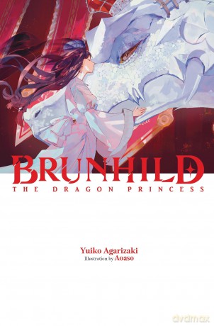 Brunhild the Princess of Dragons: Volume 2 (Brunhild the Dragonslayer) - Yuiko Agarizaki [KSIĄŻKA]