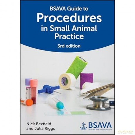 BSAVA Guide to Procedures in Small Animal Practice (BSAVA British Small Animal Veterinary Association) - Nick Bexfield [KSIĄŻKA]