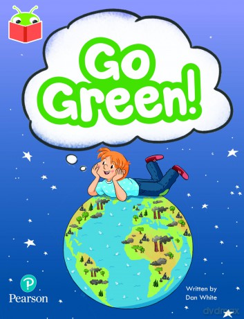 Bug Club Independent Phase 5 Unit 21: Go Green! - Daniel Miranda [KSIĄŻKA]
