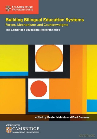 Building Bilingual Education Systems: Forces, Mechanisms and Counterweights (Cambridge Education Research) - Peeter Mehisto [KSIĄŻKA]