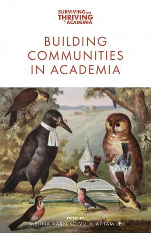 Building Communities in Academia (Surviving and Thriving in Academia) - Melina Aarnikoivu [KSIĄŻKA]