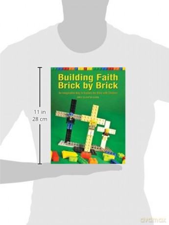 Building Faith Brick by Brick: An Imaginative Way to Explore the Bible with Children - Emily Given [KSIĄŻKA]