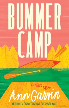 Bummer Camp: A Novel - Ann Garvin [KSIĄŻKA]