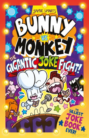 Bunny vs Monkey: The Gigantic Joke Fight (a Phoenix Comic Book, from the million-selling Jamie Smart, Illustrator of the Year) - Jamie Smart [KSIĄŻKA]