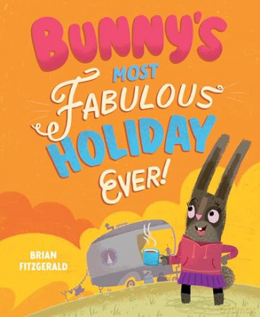 Bunny's Most Fabulous Holiday Ever! - Brian Fitzgerald [KSIĄŻKA]