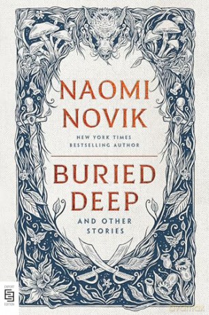 Buried Deep and Other Stories - Naomi Novik [KSIĄŻKA]