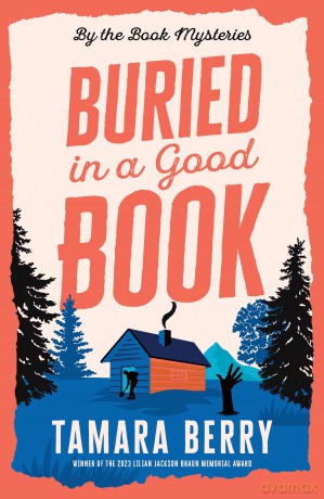 Buried in a Good Book: A Cosy Crime Murder Mystery Set in a Remote Cabin (By the Book Mysteries) - Tamara Berry [KSIĄŻKA]