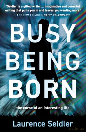 Busy Being Born - Laurence Seidler [KSIĄŻKA]