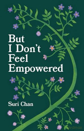 But I Don't Feel Empowered - Suri Chan [KSIĄŻKA]