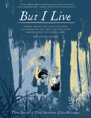 But I Live: Three Stories from Child Survivors of the Holocaust - Charlotte Schallié [KOMIKS]