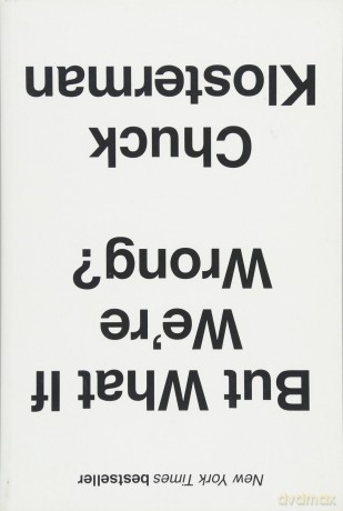 But What If We're Wrong - Chuck Klosterman [KSIĄŻKA]