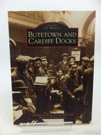 Butetown and Cardiff Docks (Images of Wales) - Brian Lee [KSIĄŻKA]