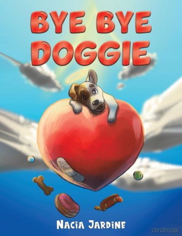 Bye Bye Doggie - Nacia Jardine [KSIĄŻKA]