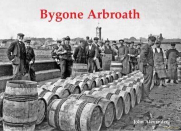 Bygone Arbroath - John Alexander [KSIĄŻKA]
