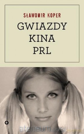 Gwiazdy kina PRL [KSIĄŻKA]
