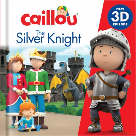 Caillou: The Silver Knight: New 3D Episode - Robin Bright [KSIĄŻKA]