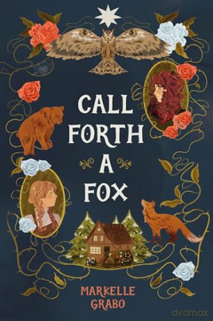 Call Forth a Fox - Markelle Grabo [KSIĄŻKA]