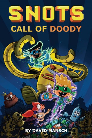 Call of Doody: 1 (SNOTS, 1) - David Mansch [KSIĄŻKA]