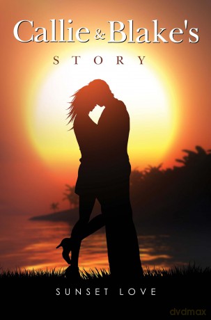 Callie and Blakes Story - Sunset Love [KSIĄŻKA]