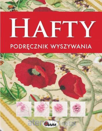 Hafty - Podręcznik wyszywania [KSIĄŻKA]
