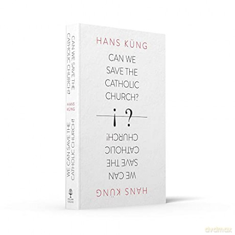 Can We Save the Catholic Church - Hans Kung [KSIĄŻKA]