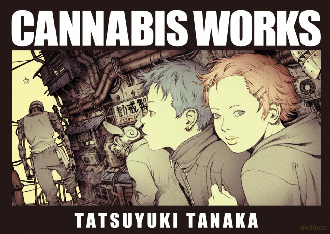 Cannabis Works: Tatsuyuki Tanaka Art Book - Tatsuyuki Tanaka [KOMIKS]