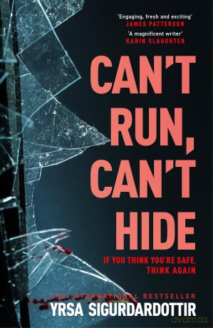 Can't Run, Can't Hide: The gripping and terrifying new novel for fans of Stephen King (The Black Ice) - Yrsa Sigurdardottir [KSIĄŻKA]