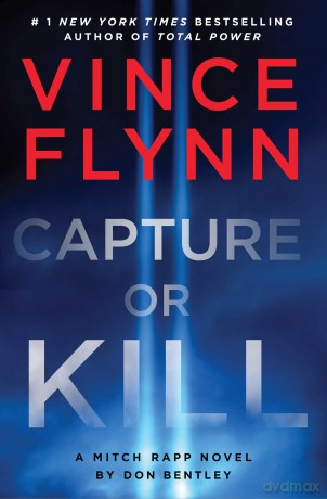 Capture or Kill (Volume 23) (A Mitch Rapp Novel) - Vince Flynn [KSIĄŻKA]