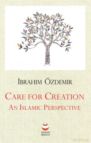 Care for Creation: An Islamic Perspective - Ibrahim Ozdemir [KSIĄŻKA]