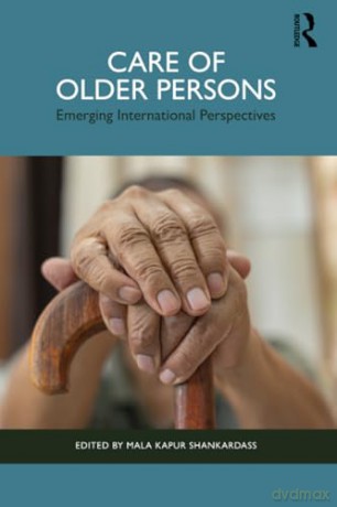 Care of Older Persons: Emerging International Perspectives - Mala Kapur Shankardass [KSIĄŻKA]