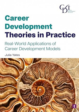 Career Development Theories in Practice: Real-World Applications of Career Development Models - Julia Yates [KSIĄŻKA]