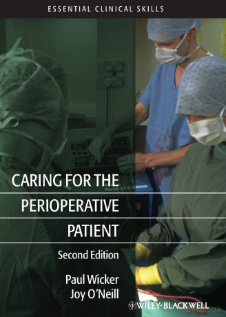 Caring for the Perioperative Patient, 2nd Edition: 4 (Essential Clinical Skills) - Paul Wicker [KSIĄŻKA]