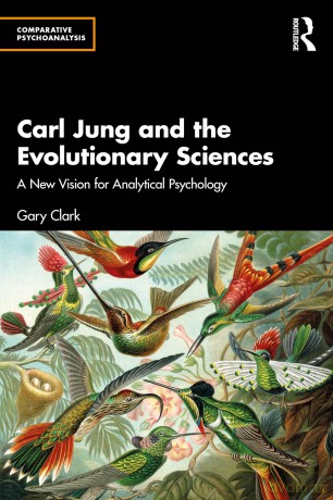 Carl Jung and the Evolutionary Sciences: A New Vision for Analytical Psychology (Comparative Psychoanalysis) - Gary Clark [KSIĄŻKA]