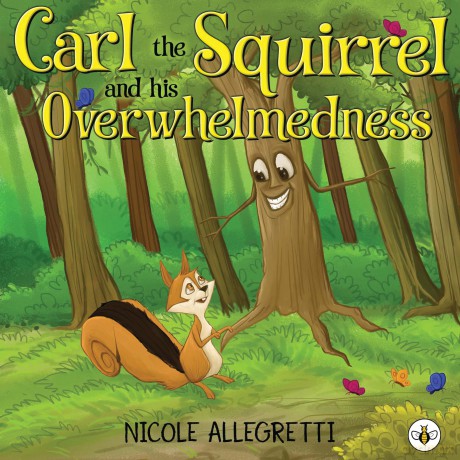 Carl the Squirrel and his Overwhelmedness - Nicole Allegretti [KSIĄŻKA]