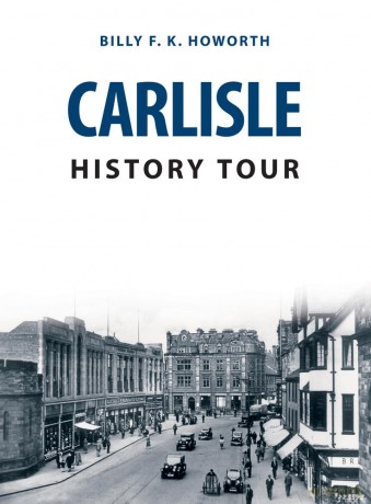 Carlisle History Tour - Billy F.K. Howorth [KSIĄŻKA]
