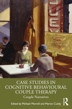 Case Studies in Cognitive Behavioural Couple Therapy: Couple Narratives - Michael Worrell [KSIĄŻKA]