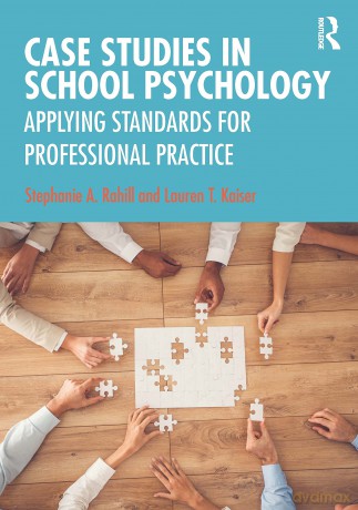 Case Studies in School Psychology: Applying Standards for Professional Practice - Stephanie A. Rahill [KSIĄŻKA]