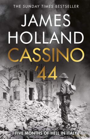 Cassino '44: The Bloodiest Battle of the Italian Campaign - James Holland [KSIĄŻKA]