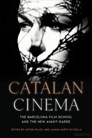 Catalan Cinema: The Barcelona Film School and the New Avant-Garde (Toronto Iberic) - Anton Pujol [KSIĄŻKA]