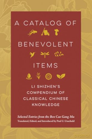 Catalog of Benevolent Items: Li Shizhen's Compendium of Classical Chinese Knowledge - Li Shizhen [KSIĄŻKA]