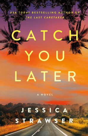 Catch You Later: A Novel - Jessica Strawser [KSIĄŻKA]