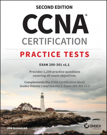 CCNA Certification Practice Tests: Exam 200-301 v1.1 (Sybex Study Guide) - Jon Buhagiar [KSIĄŻKA]