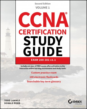 CCNA Certification Study Guide Volume 1: Exam 200-301 v1.1 (Sybex Study Guide) - Todd Lammle [KSIĄŻKA]