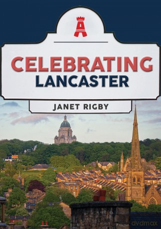 Celebrating Lancaster - Janet Rigby [KSIĄŻKA]